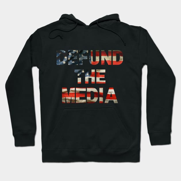 Defund the media American flag letters Hoodie by Tall One Apparel